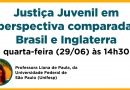 Professora da Unifesp compara sistemas de Justiça Juvenil de Brasil e Inglaterra